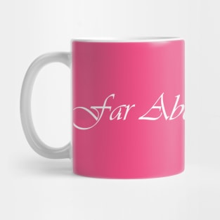 Far Above Rubies Proverbs 31 Mug